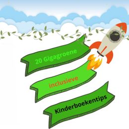 Kinderboekenweek 2022 Gi-Ga-Groen: 20 tips voor inclusieve kinderboeken